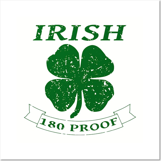 St. Patrick's Day Irish 180 Proof Wall Art by Capital Blue